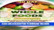 [PDF] 30 Day Whole Foods Cookbook: 90 Delicious Recipes to Plan the Diet, Start Whole Food