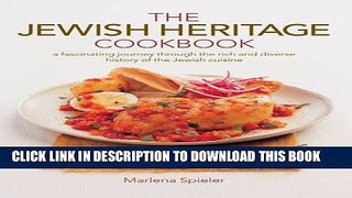 [PDF] The Jewish Heritage Cookbook: A Fascinating Journey Through The Rich And Diverse History Of