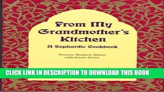 [PDF] From My Grandmother s Kitchen: A Sephardic Cookbook- An exotic blend of Turkish, Greek,