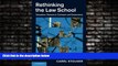 different   Rethinking the Law School: Education, Research, Outreach and Governance