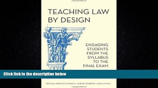 FULL ONLINE  Teaching Law by Design: Engaging Students from the Syllabus to the Final Exam