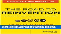 [PDF] The Road to Reinvention: How to Drive Disruption and Accelerate Transformation Popular Online