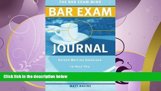 FULL ONLINE  The Bar Exam Mind Bar Exam Journal: Guided Writing Exercises to Help You Pass the
