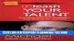 [PDF] Unleash Your Talents: Discovering, Developing and Deploying Your Talents and Skills Full