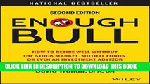 [PDF] Enough Bull: How to Retire Well without the Stock Market, Mutual Funds, or Even an