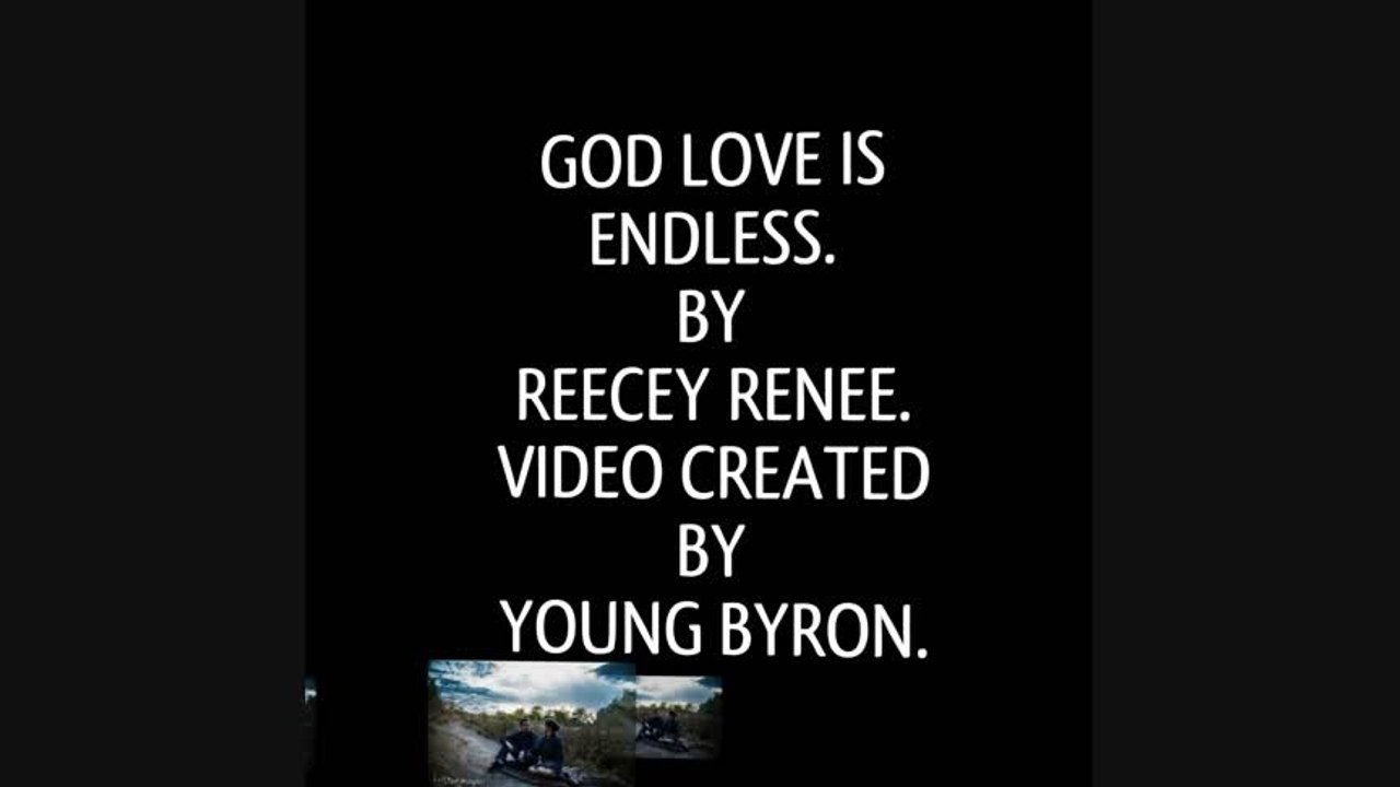 God Love Is Endless By Reecey Renee| Poems|