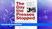 complete  The Day the Presses Stopped: A History of the Pentagon Papers Case