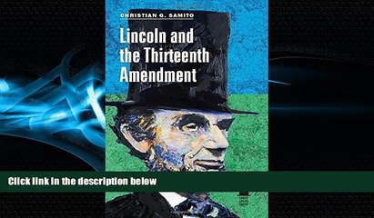 Download Video: FAVORITE BOOK  Lincoln and the Thirteenth Amendment (Concise Lincoln Library)