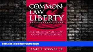 FAVORITE BOOK  Common-Law Liberty: Rethinking American Constitutionalism