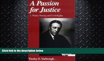 complete  A Passion for Justice: J. Waties Waring and Civil Rights