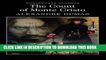 [PDF] The Count of Monte Cristo (Wordsworth Classics) Popular Online