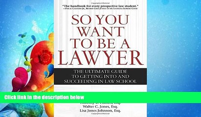 FAVORITE BOOK  So You Want to Be a Lawyer: The Ultimate Guide to Getting into and Succeeding in