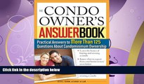 complete  The Condo Owner s Answer Book: Practical Answers to More Than 125 Questions About