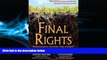 complete  Final Rights: Reclaiming the American Way of Death