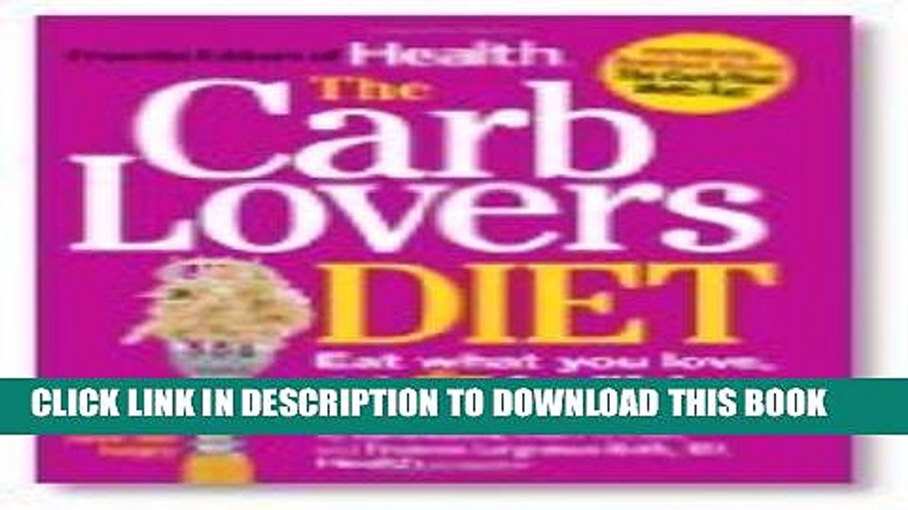 [PDF] The Carb Lovers Diet: Eat What You Love, Get Slim For Life [Hardcover] Full Colection