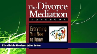 FAVORITE BOOK  The Divorce Mediation Handbook: Everything You Need to Know