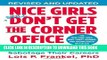 [PDF] Nice Girls Don t Get the Corner Office: Unconscious Mistakes Women Make That Sabotage Their