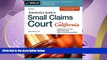 complete  Everybody s Guide to Small Claims Court in California (Everybody s Guide to Small Claims