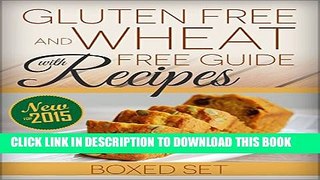 [PDF] Gluten Free and Wheat Free Guide With Recipes (Boxed Set): Beat Celiac or Coeliac Disease