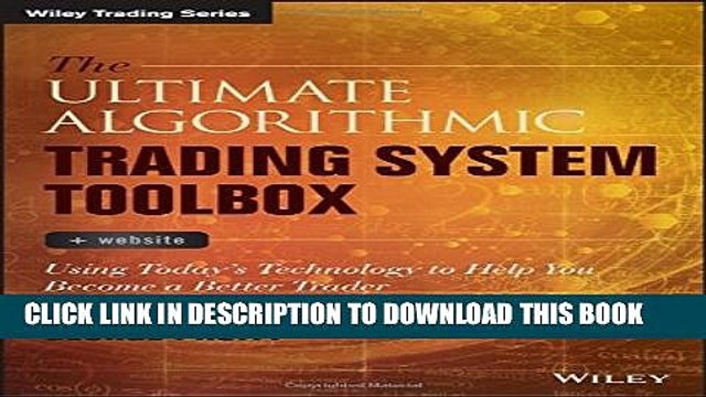 [PDF] The Ultimate Algorithmic Trading System Toolbox + Website: Using Today s Technology To Help