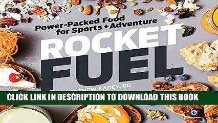 [PDF] Rocket Fuel: Power-Packed Food for Sports and Adventure Popular Online