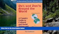 Big Deals  Do s and Don ts Around the World: A Country Guide to Cultural and Social Taboos and