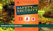 Big Deals  Safety and Security for Women Who Travel (Travelers  Tales)  Best Seller Books Best