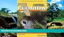Big Deals  Canoeing   Kayaking Florida (Canoe and Kayak Series)  Full Read Most Wanted