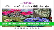 [PDF] Photos Collection Garden Beautiful Flowers (Japanese Edition) Popular Colection