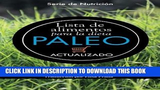[PDF] Lista de alimentos para la dieta Paleo: Actualizado / Spanish Language Edition (Updated