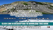 [PDF] Climbing a Few of Japan s 100 Famous Mountains - Volume 11: Mt. Shiroumadake: (includes Mt.