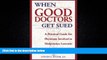 different   When Good Doctors Get Sued: A Guide for Defendant Physicians Involved in Malpractice
