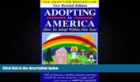 complete  Adopting in America: How to Adopt Within One Year.