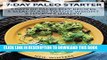[PDF] 7-Day Paleo Starter: 7 Days Of Paleo Diet Recipes   Meal Plans To Lose Weight   Improve Your
