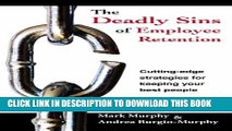 [PDF] The Deadly Sins of Employee Retention Popular Colection