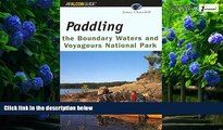 Big Deals  Paddling the Boundary Waters and Voyageurs National Park (Regional Paddling Series)