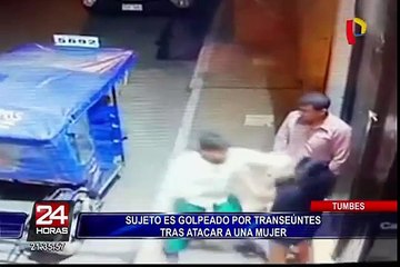 Tumbes: sujeto que golpeó a una mujer recibió duro castigo