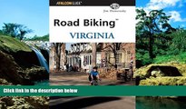 Big Deals  Road Biking(TM) Virginia (Road Biking Series)  Full Read Most Wanted