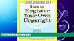 FAVORITE BOOK  How to Register Your Own Copyright: With Forms : Take the Law into Your Own Hands