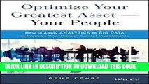 [PDF] Optimize Your Greatest Asset -- Your People: How to Apply Analytics to Big Data to Improve