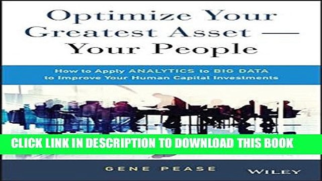 [PDF] Optimize Your Greatest Asset Your People: How to Apply Analytics to Big Data to Improve