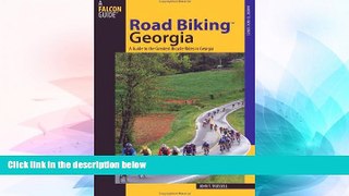 Big Deals  Road BikingTM Georgia: A Guide To The Greatest Bicycle Rides In Georgia (Road Biking