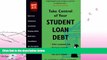 different   Take Control of Your Student Loan Debt (2nd Ed.)