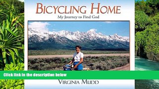 Big Deals  Bicycling Home, My Journey to Find God  Full Read Best Seller