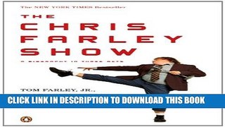 [PDF] The Chris Farley Show: A Biography in Three Acts Full Online