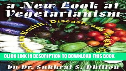 [PDF] A NEW LOOK AT VEGETARIANISM: Its Positive Effects on Health and Disease Control (Self-help