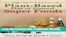 [PDF] Lose Weight, Get Fit   Feel Great With a Plant-Based Diet of Natural Super Foods Full