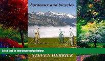 Big Deals  bordeaux and bicycles (Eurovelo Series) (Volume 2)  Full Read Most Wanted