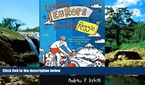 Big Deals  Crossing Europe on a Bike Called Reggie  Full Read Best Seller