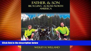 Big Deals  Father   Son: Bicycling Across North America  Full Read Most Wanted